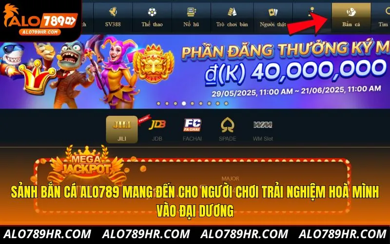 Sảnh bắn cá ALO789 mang đến cho người chơi trải nghiệm hoà mình vào đại dương